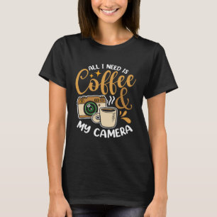 Coffee & Camera Photography Aroma Quote T-Shirt