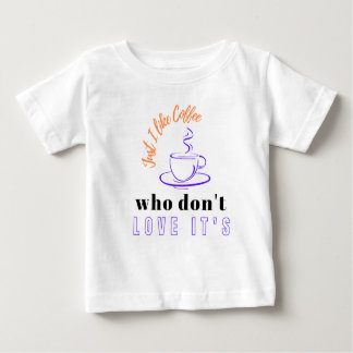 Coffee campain T-Shart Baby T-Shirt