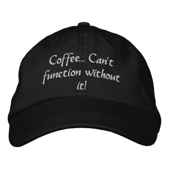 Coffee... Can't function without it! Hat (Front)