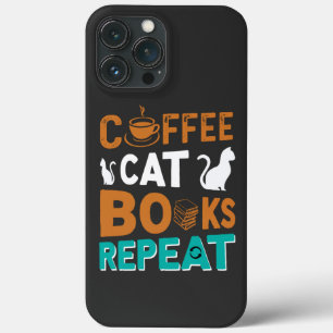 Coffee Cat Books Repeat, reading and coffee lovers iPhone 13 Pro Max Case