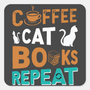 Coffee Cat Books Repeat, reading and coffee lovers Square Sticker