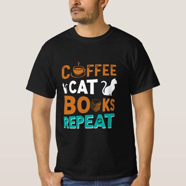 Coffee Cat Books Repeat, reading and coffee lovers T-Shirt (Front)