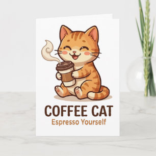 Coffee Cat Espresso Yourself Cute Kitten Card
