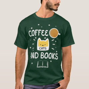 Coffee Cats And Books T-Shirt