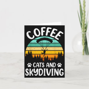 Coffee Cats And Skydiving Retro Men Women Pet Love Card