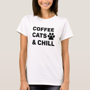 Coffee Cats & Chill T-Shirt