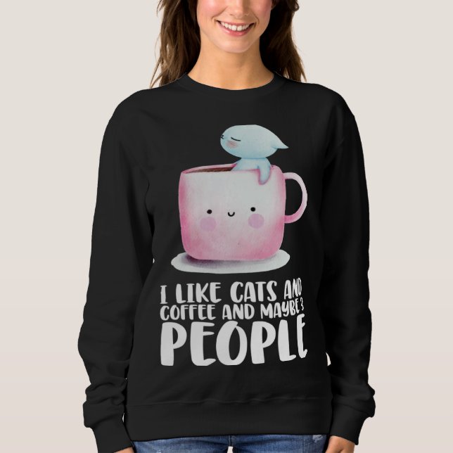 Coffee Cats  Coffee Cat  Cat Coffee Sweatshirt (Front)