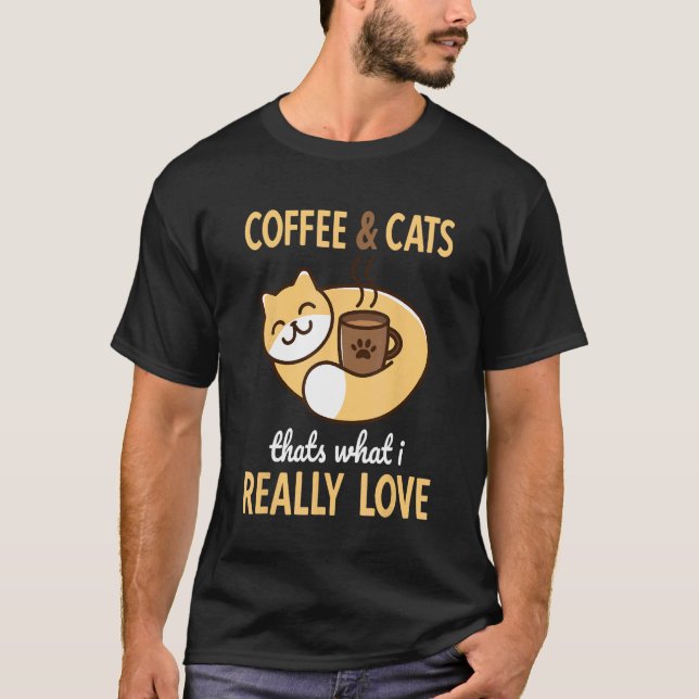 Coffee & Cats Funny Cat T-Shirt (Front)