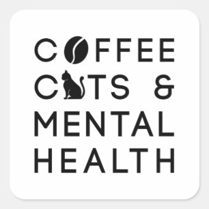 Coffee Cats Mental Health Coffee Drinker Anxie Square Sticker