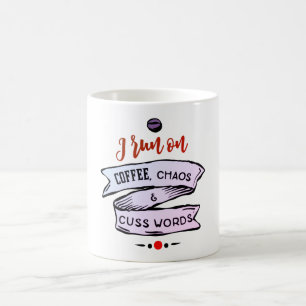 Coffee Chaos and Cuss Words Funny Mug