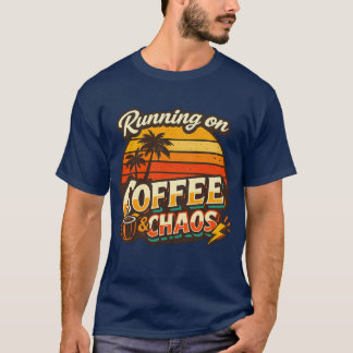Coffee & Chaos Humour Design T Shirt for Busy Life