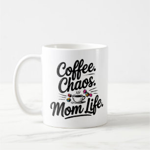 Coffee Chaos Mum Life Mug – Funny Motherhood Quote