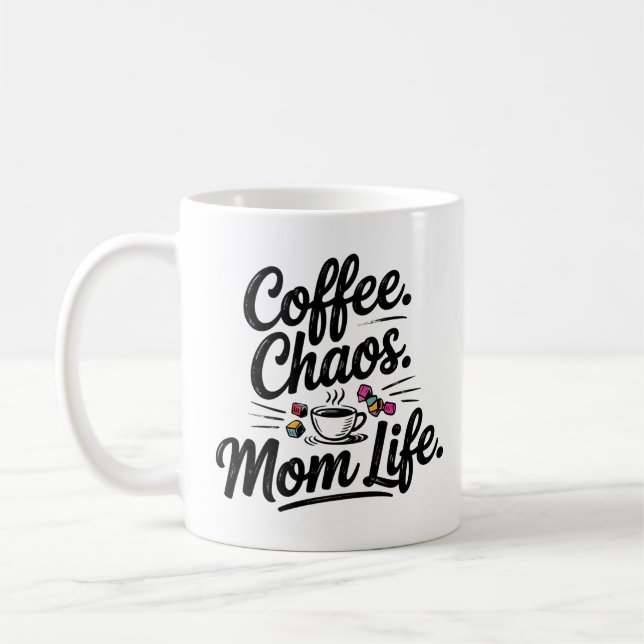 Coffee Chaos Mum Life Mug – Funny Motherhood Quote (Left)