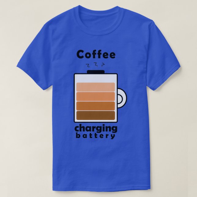Coffee Charging Battery 2 T-Shirt (Design Front)
