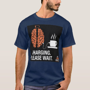 coffee charging T-Shirt