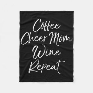 Coffee Cheer Mum Wine Repeat Cheerleading Competit Fleece Blanket