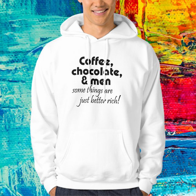 Coffee, chocolate & men joke hoodie novelty gifts (Creator Uploaded)