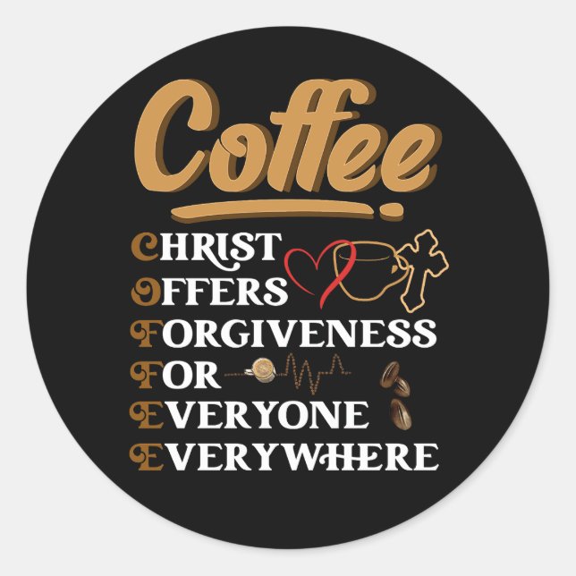 Coffee Christ Offers Forgiveness Christmas Faith C Classic Round Sticker (Front)