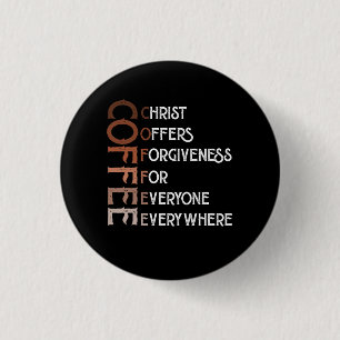 Coffee Christ Offers Forgiveness For Everyone Ever 3 Cm Round Badge