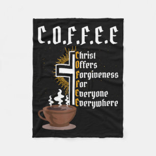 Coffee Christ Offers Forgiveness For Everyone Ever Fleece Blanket