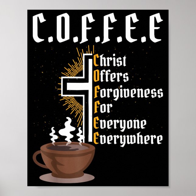 Coffee Christ Offers Forgiveness For Everyone Ever Poster (Front)
