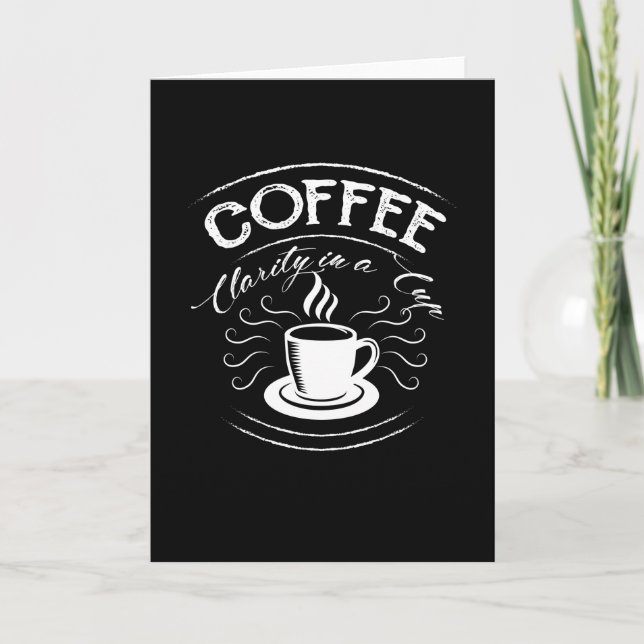 Coffee Clarity in a Cup Card (Front)