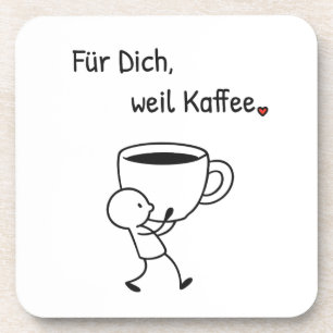 Coffee Coaster 'For you, because coffee.'