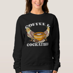Coffee & Cockatiels Caffeine Quarrion for Parrot O Sweatshirt