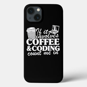 Coffee Coding Quote Programmer Software Developer  iPhone 13 Case