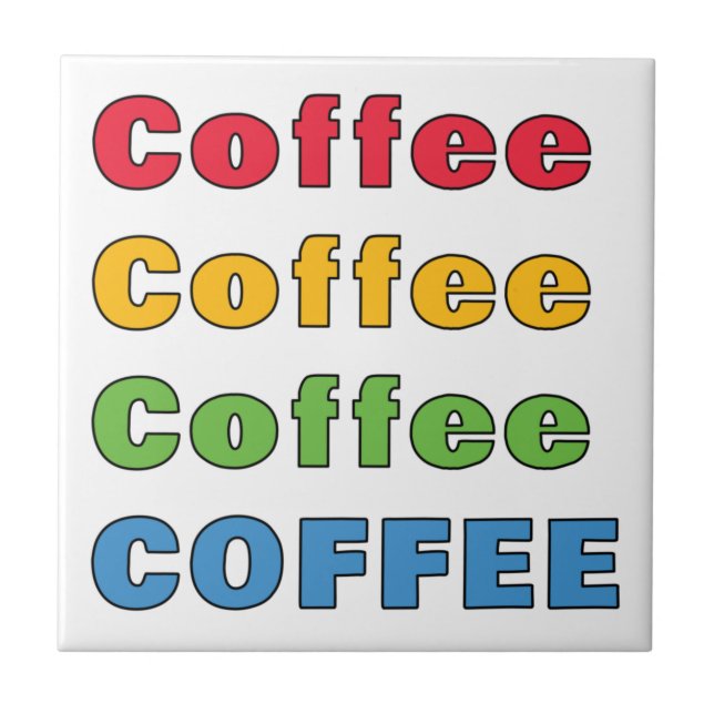 Coffee Coffee Coffee    Ceramic Tile (Front)