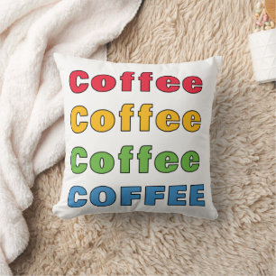Coffee Coffee Coffee Cushion