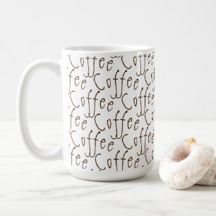 Coffee Coffee Coffee Fun Quote Brown Text Mug