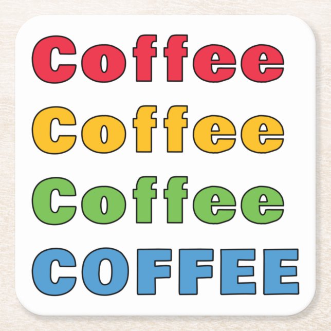 Coffee Coffee Coffee   Square Paper Coaster (Front)