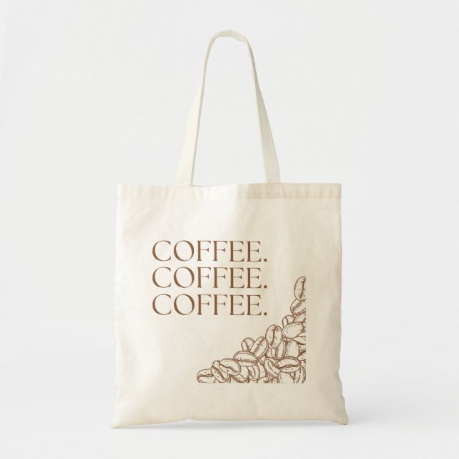 Coffee Coffee Coffee  Tote Bag (Front)