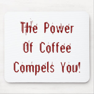 Coffee Compels You Red Mouse Pad