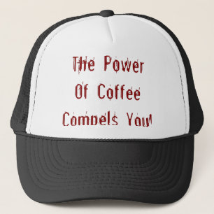 Coffee Compels You Red Trucker Hat