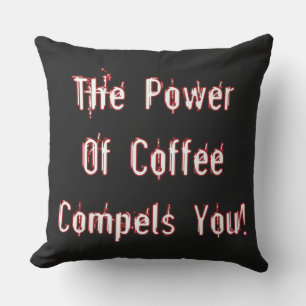 Coffee Compels You White Cushion