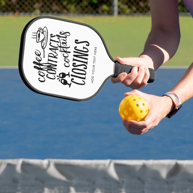 Coffee Contracts Cocktails Closing Realtor Pickleball Paddle (Insitu)