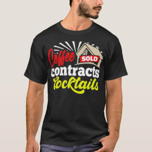 Coffee Contracts Real Estate Agent Women Men  T-Shirt