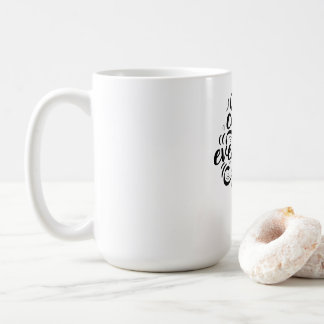 Coffee Creativity Motivation Quote Typography Mug