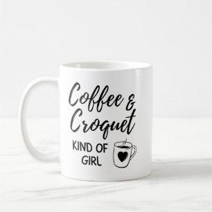 Coffee & croquet kind of girl. mug