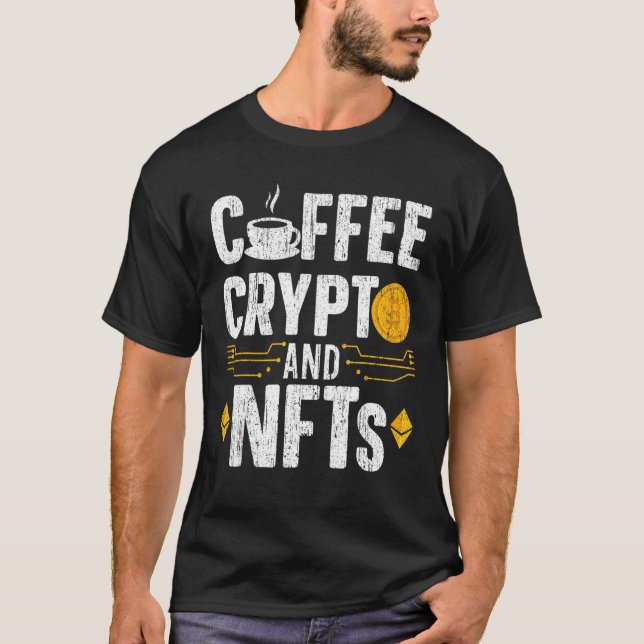 Coffee Crypto And Nft Coin T-Shirt (Front)
