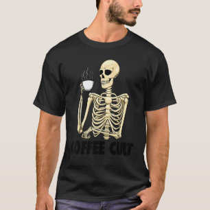 Coffee Cult   Women Coffee Love Skeleton  T-Shirt