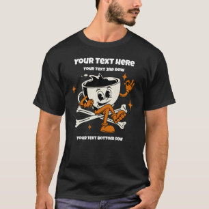Coffee Cup Cartoon Character With Custom Text T-Shirt