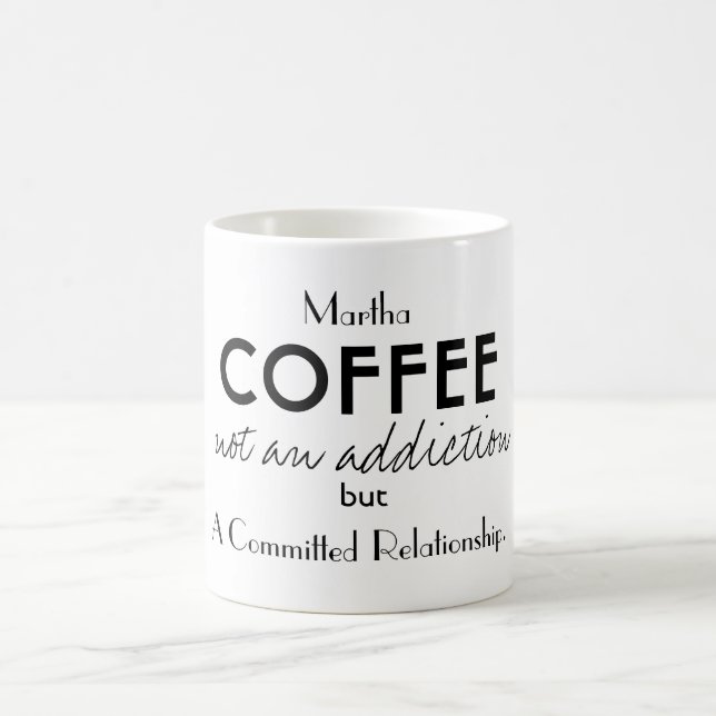 Coffee Cup Fun Personal Quote Black  (Center)