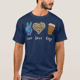 Coffee Cup Love Peace Leopard Heart Iced Coffee Lo T-Shirt