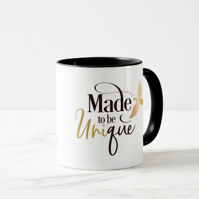 Coffee Cup / Mug  Made To Be Unique - Be Yourself! (Front Right)