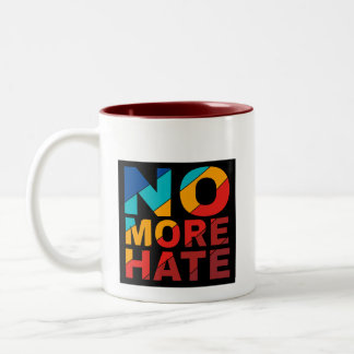 Coffee Cup: No More Hate Two-Tone Coffee Mug