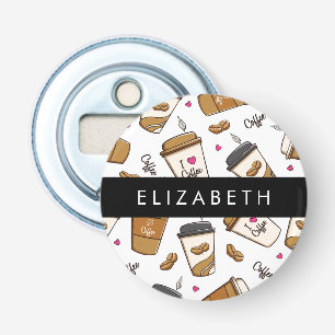 Coffee Cups, Coffee Beans, Coffee Lover, Your Name Bottle Opener