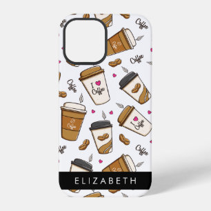 Coffee Cups, Coffee Beans, Coffee Lover, Your Name iPhone 12 Pro Case